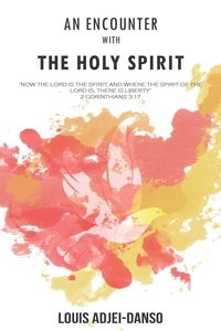  LOUIS ADJEI DANSO - An Encounter With The Holy Spirit.