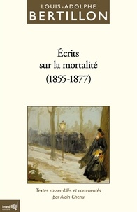 Louis-Adolphe Bertillon - Ecrits sur la mortalité - (1855-1877).