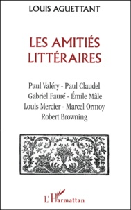 Louis Aguettant - Les Amities Litteraires.