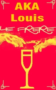 Louis Aka - Le Frère.