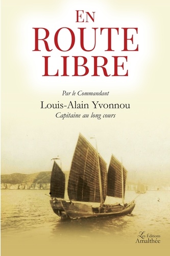 Louis-Alain Yvonnou - En route libre.