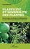 Plasticité et sensibilité des plantes. Bouturage, greffage et allélopathie en agriculture des origines à nos jours