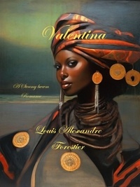  Louis Alexandre Forestier - Valentina- A BWWM Steamy Romance - Black Venus, #4.
