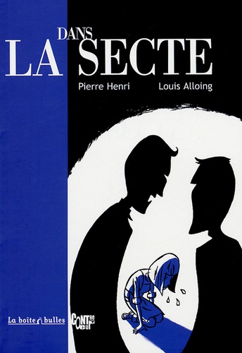 Louis Alloing et Pierre Henri - Dans la secte.