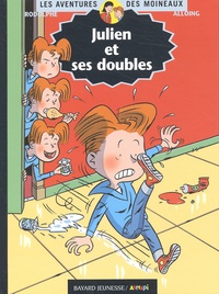 Louis Alloing et  Rodolphe - Les Aventures Des Moineaux Tome 7 : Julien Et Ses Doubles.