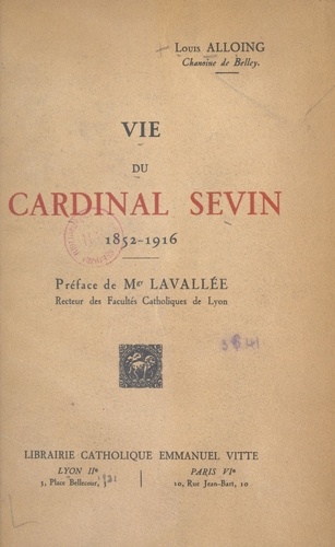 Vie du cardinal Sevin (1852-1916)