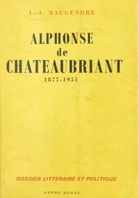 Alphonse de Châteaubriant, 1877-1951