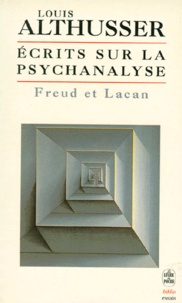 Louis Althusser - Ecrits sur la psychanalyse - Freud et Lacan.