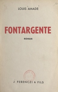 Louis Amade - Fontargente.
