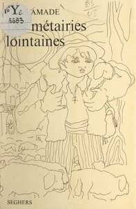 Louis Amade - Les métairies lointaines.