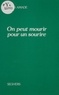 Louis Amade - On peut mourir pour un sourire - Poèmes et chansons.