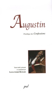 Louis-André Richard - Augustin - Florilège des Confessions.