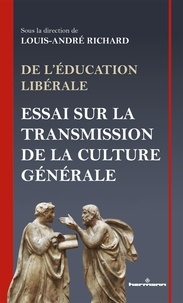 Livres de téléchargements gratuits pour nook De l'éducation libérale  - Essai sur la transmission de la culture générale iBook