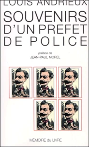Souvenirs D'Un Prefet De Police