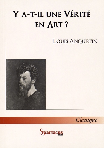 Louis Anquetin - Y a-t-il une vérité en art ?.