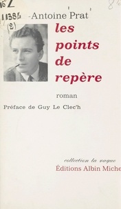 Louis-Antoine Prat et Guy Le Clec'h - Les points de repère.