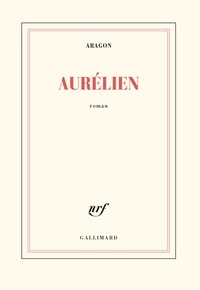 Louis Aragon - Aurélien.