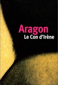 Louis Aragon - Con d'Irene.
