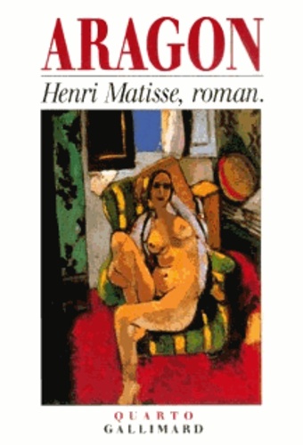 Louis Aragon - Henri Matisse, roman.