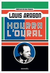 Louis Aragon - Hourra l’Oural.