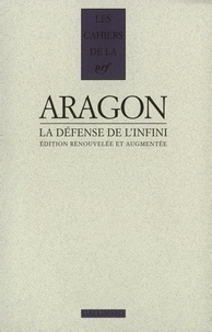 Louis Aragon - La défense de l'infini.