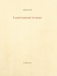Louis Aragon - Lautréamont et nous.