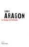 Louis Aragon - Le voyage de Hollande.
