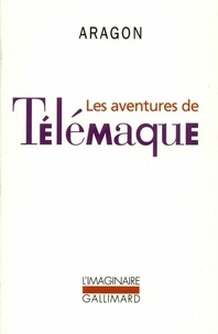 Louis Aragon - Les aventures de Télémaque.
