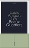Louis Aragon - Les Beaux Quartiers.