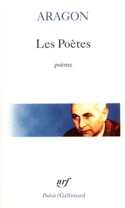 Louis Aragon - Les Poètes.