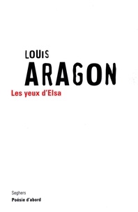 Louis Aragon - Les yeux d'Elsa.