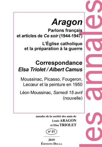 Louis Aragon - Parlons français et articles de Ce soir (1944-1947) - Annales de la société des amis de Louis ARAGON et Elsa TRIOLET n°21.