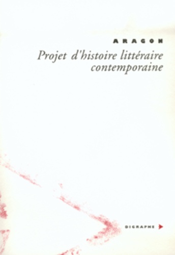Louis Aragon - Projet d'histoire littéraire contemporaine.