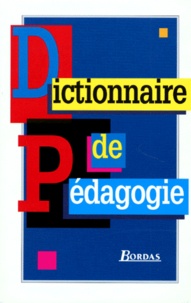 Louis Arenilla et Marie-Claire Rolland - Dictionnaire de pédagogie.