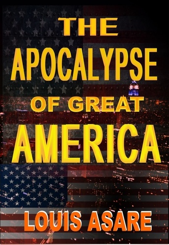  Louis Asare - The Apocalypse Of Great America - American series, #1.