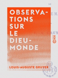 Louis-Auguste Gruyer - Observations sur le dieu-monde - De M. Vacherot et de M. Tiberghien.