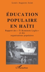Louis-Auguste Joint - Éducation populaire en Haïti - Rapport des "Ti kominote legliz" et des organisations populaires.