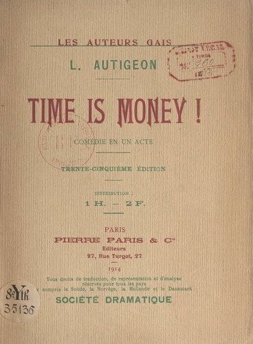 Time is money !. Comédie en un acte