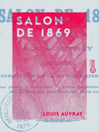 Louis Auvray - Salon de 1869 - Exposition des Beaux-Arts.