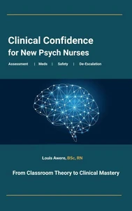 Clinical Confidence for New Psych Nurses