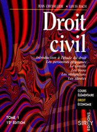 Louis Bach et Jean Chevallier - Droit Civil. Tome 1, Introduction A L'Etude Du Droit, Les Personnes Physiques, La Famille, Les Biens, Les Obligations, Les Suretes, 12eme Edition.