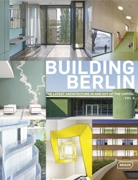 Louis Back - Building Berlin - The Latest Architecture in and Out of the Capital.