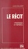 Le récit. Panorama et repères