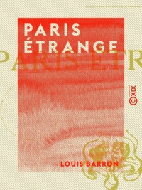 Louis Barron - Paris étrange.