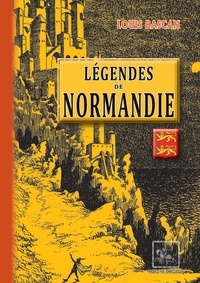 Louis Bascan - Légendes de Normandie.