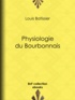 Louis Batissier - Physiologie du Bourbonnais.