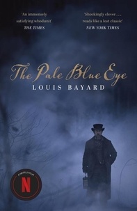 Louis Bayard - The Pale Blue Eye.