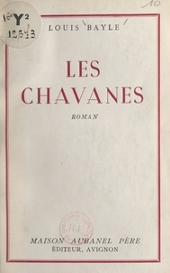 Louis Bayle - Les Chavanes.
