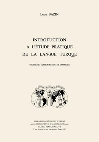 Introduction A L'Etude Pratique De La Langue Turque, 3eme Edition