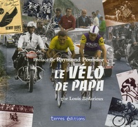 Louis Bédarieux - Le vélo de papa.